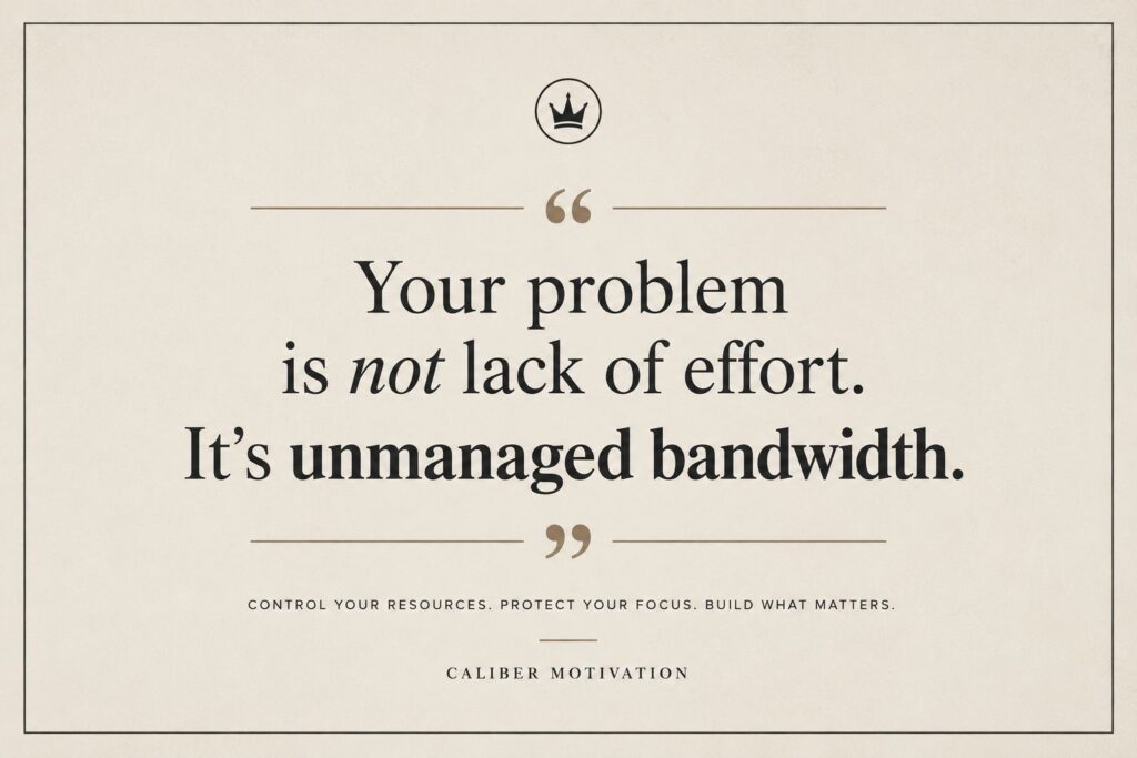 Resource management quote graphic about unmanaged bandwidth and mental overload for high-performance productivity