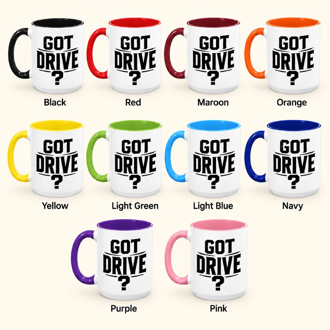 Got Drive motivational coffee mug collection showing all 10 accent colors: Black, Red, Maroon, Orange, Yellow, Light Green, Light Blue, Navy, Purple, and Pink, each with bold GOT DRIVE? lettering.