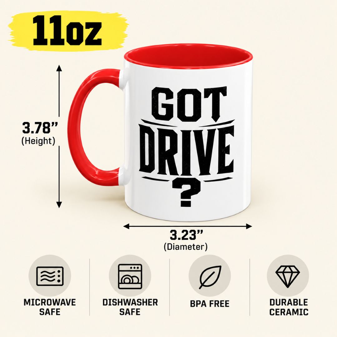 Got Drive motivational coffee mug 11 oz size guide showing red handle and interior, 3.78-inch height, 3.23-inch diameter, and microwave-safe, dishwasher-safe, BPA-free ceramic features.