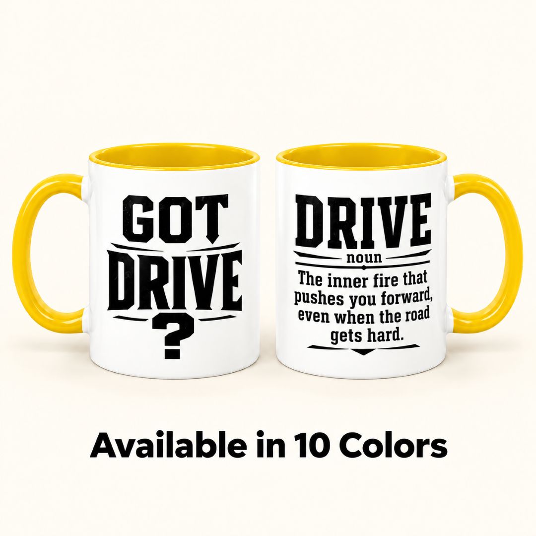 Got Drive motivational coffee mug in yellow, showing the bold GOT DRIVE? design and drive definition on an 11oz ceramic mug, available in 10 colors.