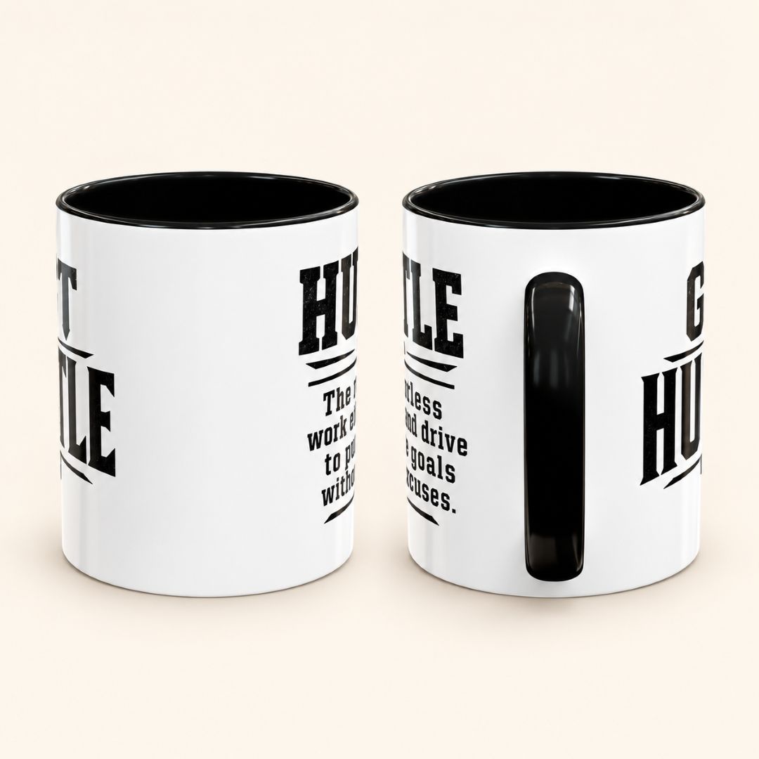 Got Hustle motivational coffee mug in two side views, showing the black handle, matching interior, and wraparound two-sided design on white ceramic.