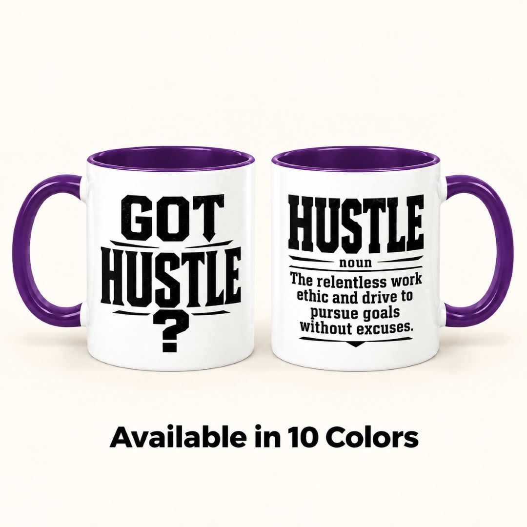 Got Hustle motivational coffee mug in purple, showing the bold GOT HUSTLE? design and hustle definition on an 11oz ceramic mug, available in 10 colors.