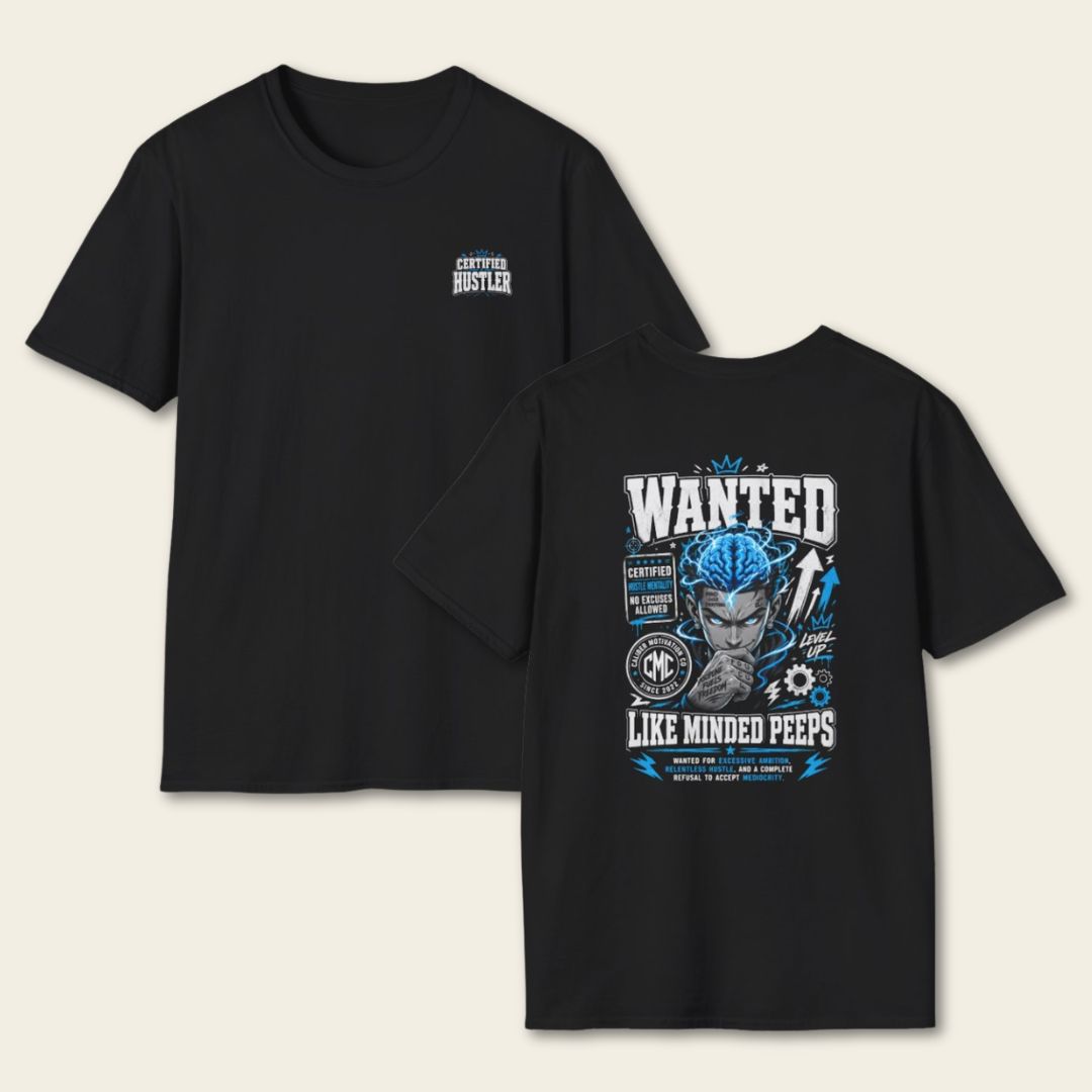 Wanted Like-Minded Peeps T-Shirt in black, showing the Certified Hustler left-chest design and bold electric-blue motivational graphic on the back.